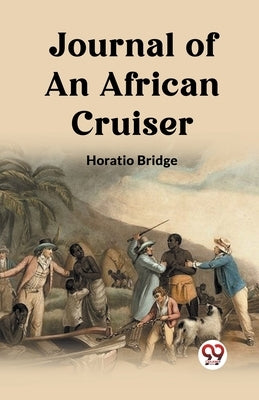 Journal of an African Cruiser by Bridge, Horatio