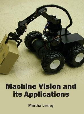Machine Vision and Its Applications by Lesley, Martha