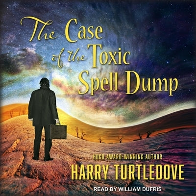The Case of the Toxic Spell Dump by Dufris, William