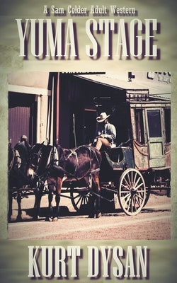 Yuma Stage by Dysan, Kurt