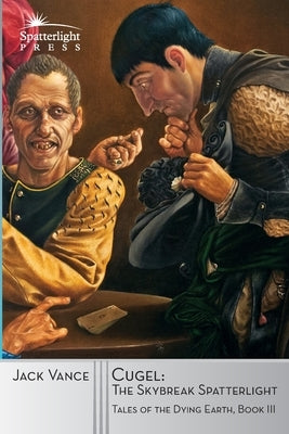 Cugel: the Skybreak Spatterlight by Rotella, Carlo