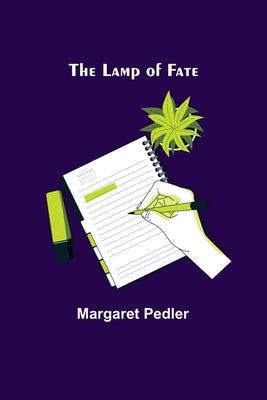 The Lamp of Fate by Pedler, Margaret
