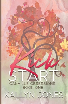 Kick Start, Deluxe Edition: A Later in Life Romantic Suspense by Jones, Kallyn