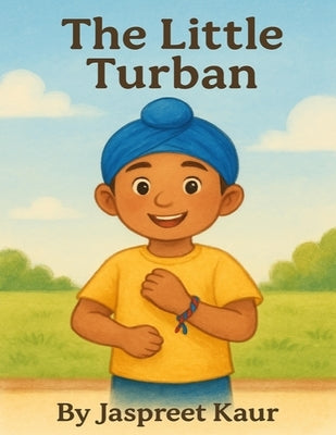 The Little Turban by Kaur, Jaspreet Nona