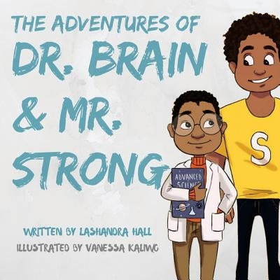 Dr. Brain and Mr. Strong by Hall, Lashandra