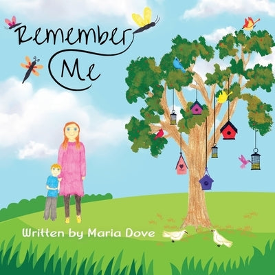 Remember Me by Dove, Maria