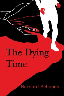 The Dying Time by Schopen, Bernard