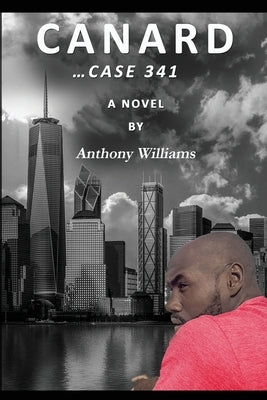 Canard Case...#341 by Wiliams, Anthony