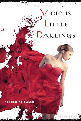 Vicious Little Darlings by Easer, Katherine