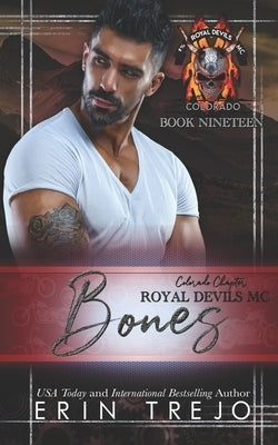 Bones: Royal Devils MC Colorado by Trejo, Erin