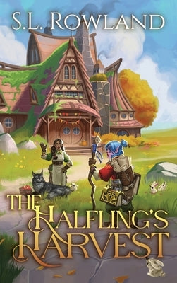 The Halfling's Harvest by Rowland, S. L.