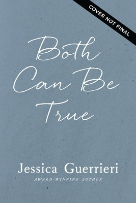 Both Can Be True by Guerrieri, Jessica