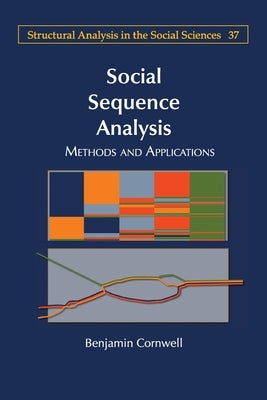 Social Sequence Analysis: Methods and Applications by Cornwell, Benjamin