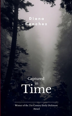 Captured in time by Sanchez, Diana