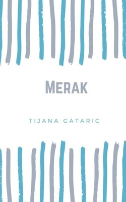 Merak by Gataric, Tijana