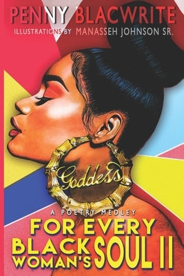 For Every Black Woman's Soul II: A Poetry Medley by Johnson, Manasseh