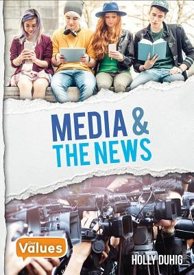 Media and the News by Duhig, Holly