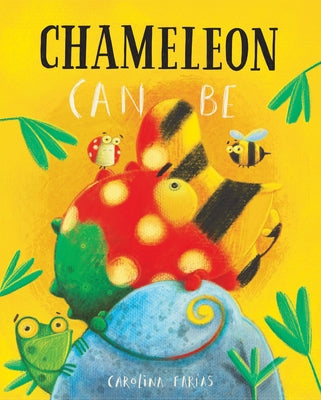 Chameleon Can Be by Carolina Farías