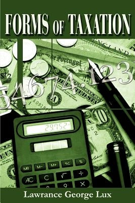 Forms of Taxation by Lux, Lawrance George
