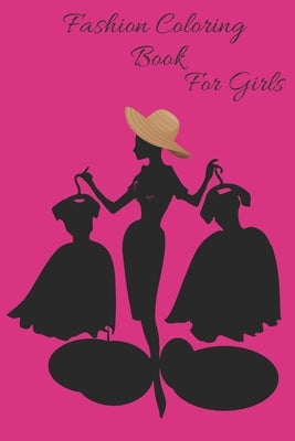 Fashion Coloring Book For Girls: Style Coloring Book by Lily Book, Maryta's
