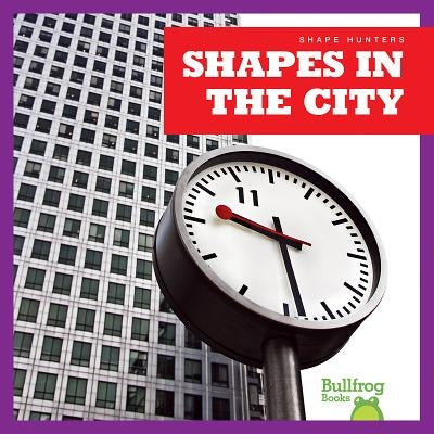 Shapes in the City by VanVoorst, Jennifer Fretland