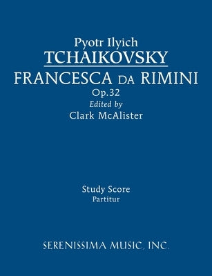 Francesca da Rimini, Op.32: Study score by Tchaikovsky, Peter Ilyich