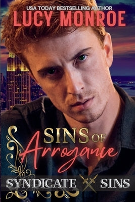 Sins of Arrogance by Monroe, Lucy