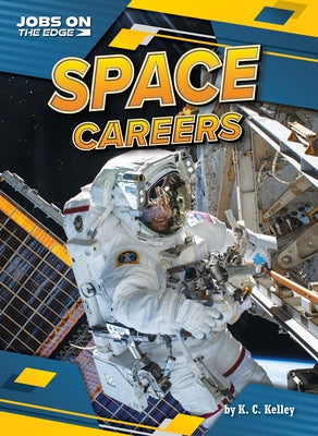 Space Careers by Kelley, K. C.