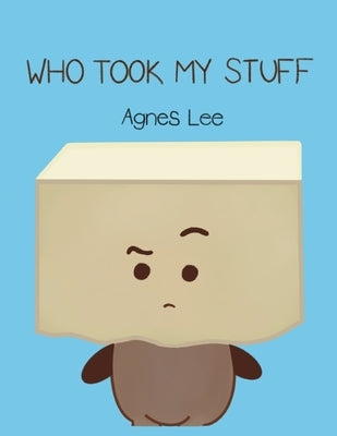 Who Took My Stuff by Lee
