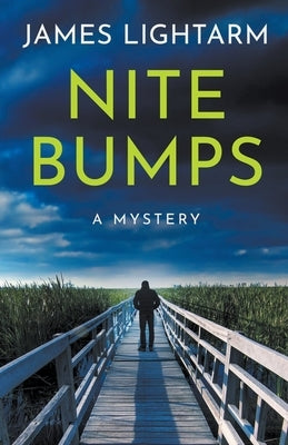 Nite Bumps: A Mystery by Lightarm, James