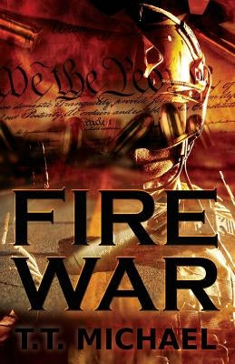 Fire War by Michael, T. T.