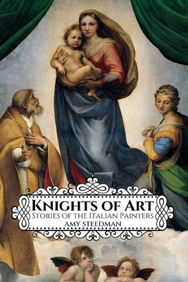 Knights of Art by Steedman, Amy