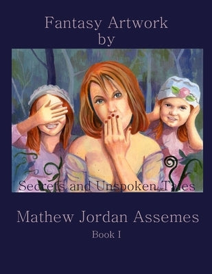 Fantasy Art by Assemes, Mathew