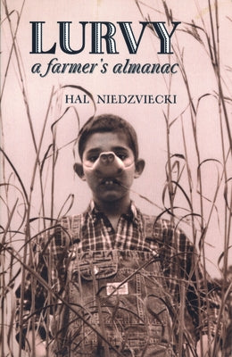 Lurvy: A Farmer's Almanac by Niedzviecki, Hal