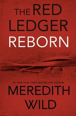 Reborn: The Red Ledger Volume 1 (Parts 1, 2 &3)Volume 1 by Wild, Meredith