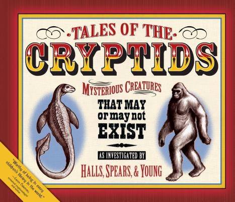 Tales of the Cryptids: Mysterious Creatures That May or May Not Exist by Halls, Kelly Milner