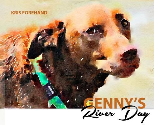 Genny's River Day by Forehand, Kris