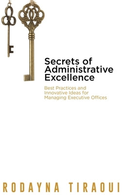 Secrets of Administrative Excellence by Tiraoui, Rodayna