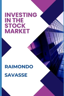 Investing in the Stock Market by Savasse, Raimondo