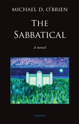 The Sabbatical by O'Brien, Michael D.