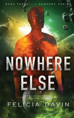 Nowhere Else by Davin, Felicia