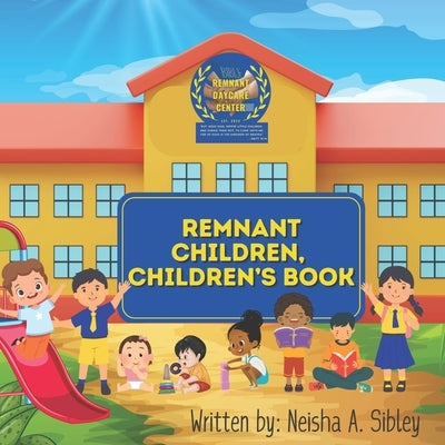 Remnant Children, Children's Book by Sibley, Neisha