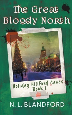 The Great Bloody North by Blandford, N. L.