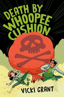 Death by Whoopee Cushion by Grant, Vicki