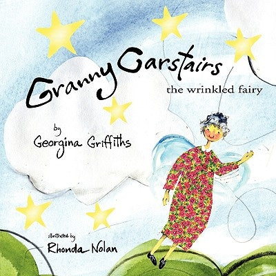 Granny Carstairs: The Wrinkled Fairy by Griffiths, Georgina