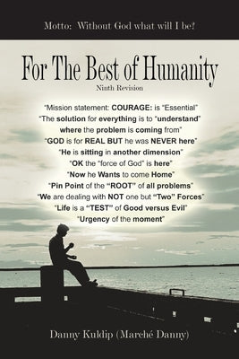 For the Best of Humanity by Kuldip, Danny