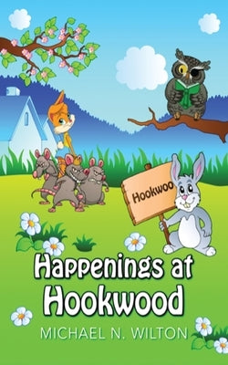 Happenings At Hookwood by Wilton, Michael N.