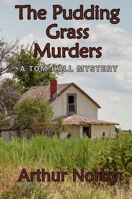 The Pudding Grass Murders by Norby, Arthur