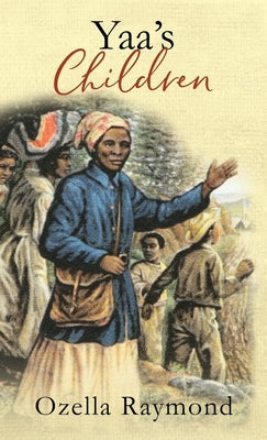 Yaa's Children by Raymond, Ozella