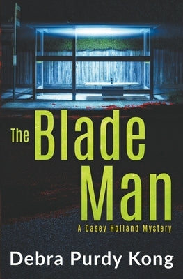 The Blade Man by Kong, Debra Purdy